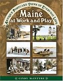 Maine at Work and Play: Antique Postcard Views of Everyday Life