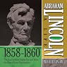 Abraham Lincoln: A Life 1859-1860: The 'Rail Splitter' Fights For and Wins the Republican Nomination