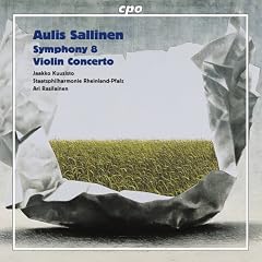 Aulis Sallinen Symphony No. 8; Violin Concerto by  Aulis Sallinen, Ari Rasilainen, Staatsphilharmonie Rheinland-Pfalz, and Jaakko Kuusisto 