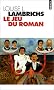 Jeu du roman (le)