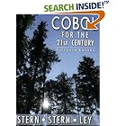 Click here to buy COBOL for the 21st Century by  Nancy Stern, Robert A. Stern, and James P. Ley.