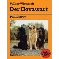 Der Hovawart: Praktische Ratschl�ge f�r Haltung, Pflege und Erziehung