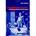Remaking American Theater: Charles Mee, Anne Bogart and the SITI Company (Cambridge Studies in American Theatre and Drama)