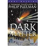 Dark Matter: A Thinking Fan's Guide to Philip Pullman - SIGNED book cover