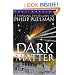 Dark Matter: A Thinking Fan's Guide to Philip Pullman (Thinking Fan's Guides)