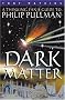 Dark Matter: A Thinking Fan's Guide to Philip Pullman