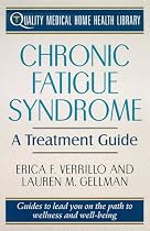Chronic Fatigue Syndrome Treatment: A Treatment Guide (Quality Medical Home Health Library)