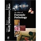 Click here to buy An Atlas of Forensic Pathology by  Charles V. Wetli, Roger E. Mittleman, and Valerie J. Rao.
