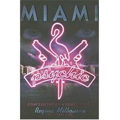 Miami Psychic: Confessions of a Confidante