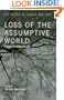 Loss of the Assumptive World: A Theory of Traumatic Loss (Series in Trauma and Loss)