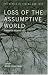 Loss of the Assumptive World: A Theory of Traumatic Loss (Series in Trauma & Loss)