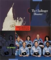 The Challenger Disaster (Cornerstones of Freedom: Second) The Challenger Disaster (Cornerstones of Freedom: Second)