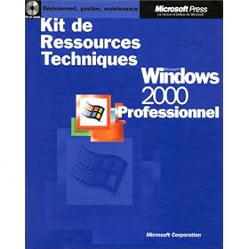 Microsoft windows 2000 professional - kits de ressources techniques - livre de reference - francais