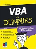 VBA f�r Dummies. Ihr ganz pers�nliches Office gestalten.