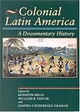 Colonial Latin America: A Documentary History