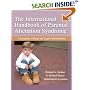 The International Handbook of Parental Alienation Syndrome: Conceptual, Clinical And Legal Considerations (American Series in Behavioral Science and Law)
