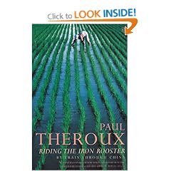 Riding the Iron Rooster: By Train Through China