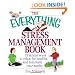 The Everything Stress Management Book: Practical Ways to Relax, Be Healthy, and Maintain Your Sanity (Everything (Health))