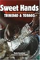 Sweet Hands: Island Cooking From Trinidad And Tobago (Hippocrene Cookbook Library)