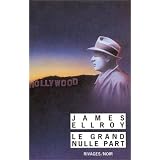 Le grand nulle partpar James Ellroy