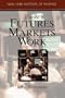 How the Futures Markets Work (How Wall Street Works)