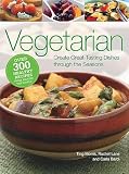 Vegetarian: Create Great-Tasting Dishes Through the Seasons   [VEGETARIAN] [Paperback]
