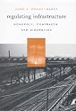 Regulating Infrastructure: Monopoly, Contracts, and Discretion