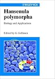 Hansenula polymorpha: Biology and Applications Hansenula polymorpha: Biology and Applications