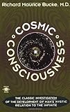 Cosmic Consciousness: A Study in the Evolution of the Human Mind
