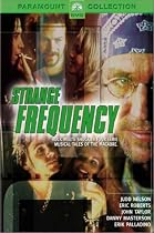Watch Strange Frequency Movie Online.