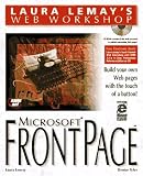 Laura Lemay's Web Workshop: Microsoft Frontpage