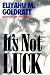 It's Not Luck