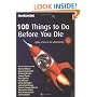 100 Things to Do Before You Die (Plus a Few to Do Afterwards)