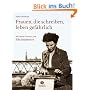 Frauen, die schreiben, leben gef�hrlich