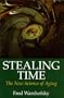 Stealing Time: The New Science of Aging