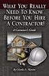 What You Really Need To Know Before You Hire A Contractor
