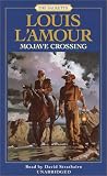 Mojave Crossing: L'Amour (Louis L'Amour)
