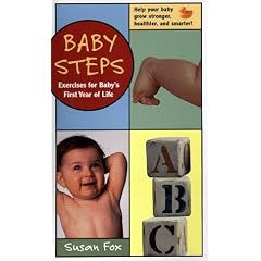 Baby Steps: Exercises for Baby's First Year of Life