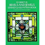 Bevels and Jewels Stained Glass Pattern Book: 83 Designs for Workable Projects