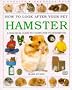 Hamster (How to Look After Your Pet)
