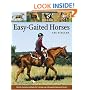 Easy-Gaited Horses: Gentle, humane methods for training and riding gaited pleasure horses