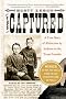 The Captured: A True Story of Abduction by Indians on the Texas Frontier The Captured: A True Story of Abduction by Indians on the Texas Frontier