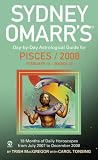 Sydney Omarrs Day-By-Day Astrological Guide For The Year 2008: Pisces (Sydney Omarrs Day By Day Astrological Guide for Pisces)