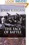 The Face of Battle: A Study of Agincourt, Waterloo and the Somme