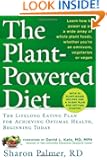 The Plant-Powered Diet: The Lifelong Eating Plan for Achieving Optimal Health, Beginning Today