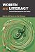 Women and Literacy: Local and Global Inquiries for a New Century (NCTE-Routledge Research Series)