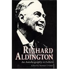 Richard Aldington: An Autobiography in Letters