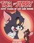 Tom & Jerry: 50 Years of Cat and Mouse