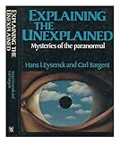Explaining the unexplained : mysteries of the paranormal