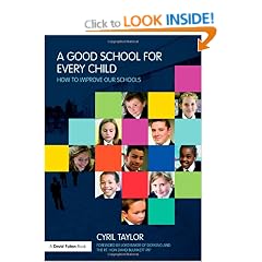 A Good School for Every Child: How to improve our schools (David Fulton Books)